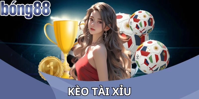 Kèo Tài Xỉu
