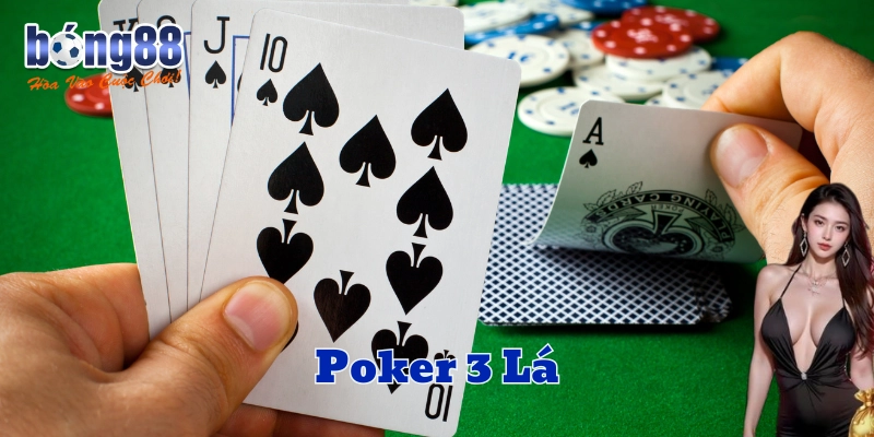 Cách chơi Poker 3 Lá hiệu quả hơn