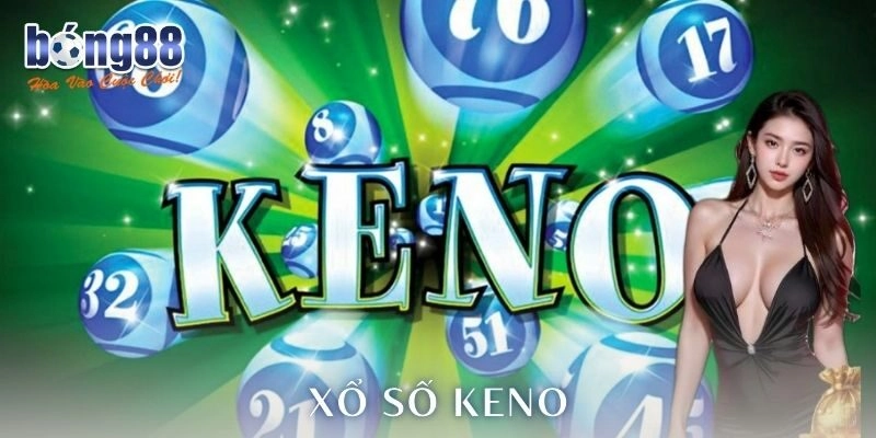 Xổ số Keno Bong88